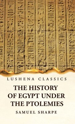The History of Egypt Under the Ptolemies 1