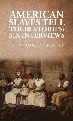 American Slaves Tell Their Stories 1