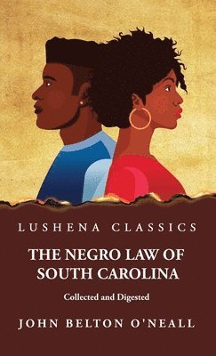 bokomslag Negro Law of South Carolina Collected and Digested