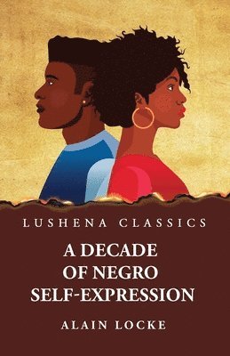 A Decade of Negro Self-Expression 1