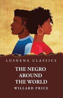 The Negro Around the World 1