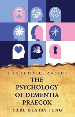 Carl Gustav Jung - Psychology of Dementia Praecox, Häftad