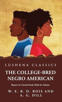 bokomslag The College-Bred Negro American