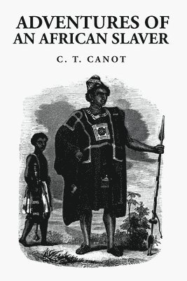 Captain Theodore Canot - Adventures of an African Slaver, Häftad