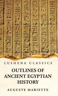 bokomslag Outlines of Ancient Egyptian History