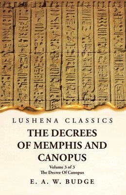 bokomslag The Decrees Of Memphis And Canopus The Decree Of Canopus Volume 3 of 3