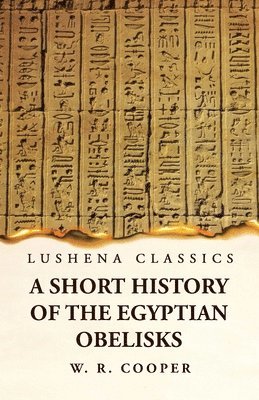 A Short History of the Egyptian Obelisks 1