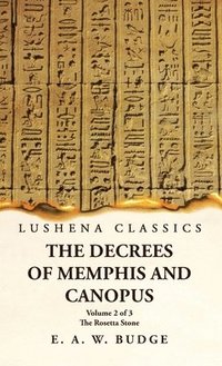 bokomslag The Decrees of Memphis and Canopus The Rosetta Stone Volume 2 of 3