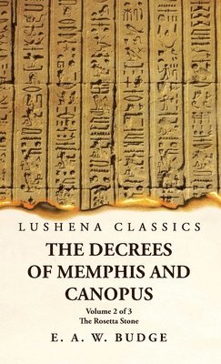 bokomslag The Decrees of Memphis and Canopus The Rosetta Stone Volume 2 of 3