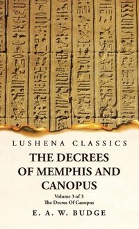 bokomslag The Decrees Of Memphis And Canopus The Decree Of Canopus Volume 3 of 3