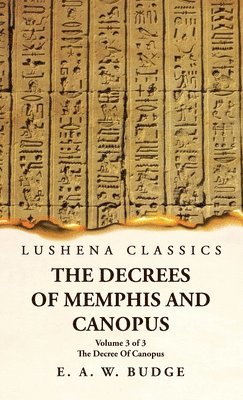 The Decrees Of Memphis And Canopus The Decree Of Canopus Volume 3 of 3 1