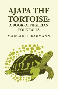 bokomslag Ajapa the Tortoise