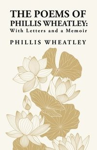 bokomslag The Poems of Phillis Wheatley