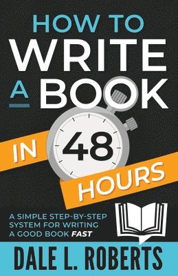 bokomslag How to Write a Book in 48 Hours