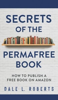 Secrets of the Permafree Book 1