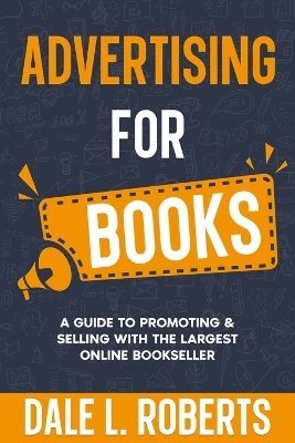 Dale L Roberts - Advertising for Books, Häftad