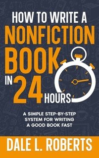 bokomslag How to Write a Nonfiction Book in 24 Hours