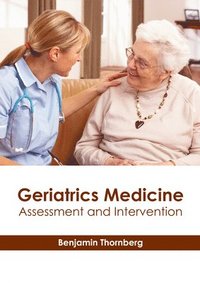 bokomslag Geriatrics Medicine: Assessment and Intervention