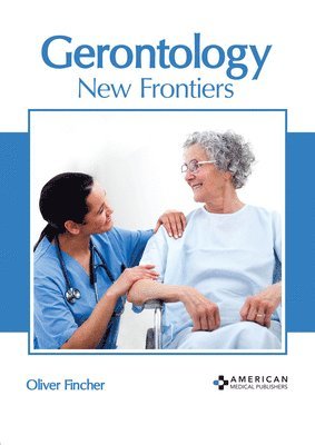 Gerontology: New Frontiers 1