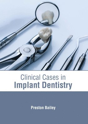 Clinical Cases in Implant Dentistry 1