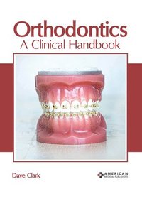 bokomslag Orthodontics: A Clinical Handbook
