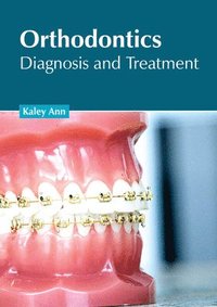 bokomslag Orthodontics: Diagnosis and Treatment