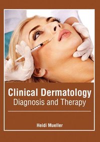 bokomslag Clinical Dermatology: Diagnosis and Therapy