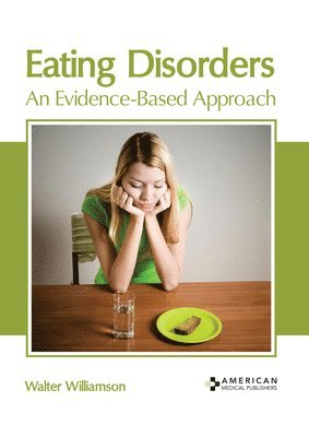 Eating Disorders: An Evidence-Based Approach 1