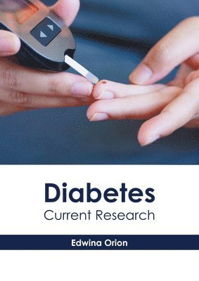 Edwina Orion - Diabetes: Current Research, Inbunden