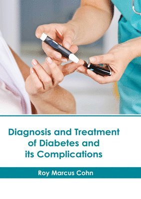 bokomslag Diagnosis and Treatment of Diabetes and Its Complications