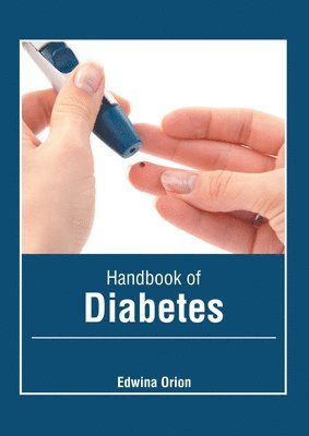 Edwina Orion - Handbook of Diabetes, Inbunden