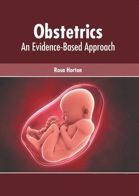 Obstetrics: An Evidence-Based Approach 1