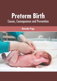 bokomslag Preterm Birth: Causes, Consequences and Prevention