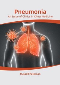 bokomslag Pneumonia: An Issue of Clinics in Chest Medicine
