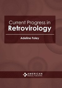 bokomslag Current Progress in Retrovirology