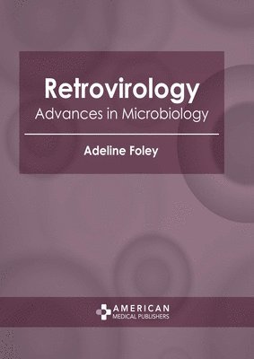 Retrovirology: Advances in Microbiology 1