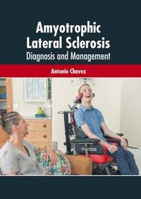 bokomslag Amyotrophic Lateral Sclerosis: Diagnosis and Management
