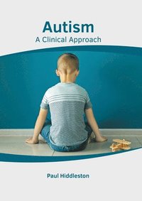 bokomslag Autism: A Clinical Approach