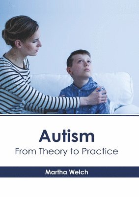 bokomslag Autism: From Theory to Practice