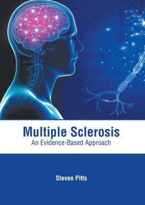 Steven Pitts - Multiple Sclerosis: An Evidence-Based Approach, Inbunden
