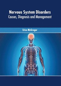 bokomslag Nervous System Disorders: Causes, Diagnosis and Management