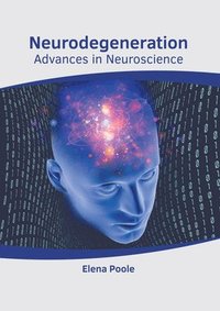 bokomslag Neurodegeneration: Advances in Neuroscience