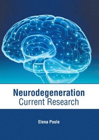 bokomslag Neurodegeneration: Current Research