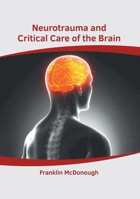 bokomslag Neurotrauma and Critical Care of the Brain