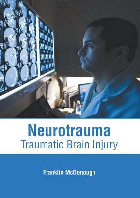 bokomslag Neurotrauma: Traumatic Brain Injury