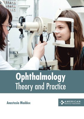 Ophthalmology: Theory and Practice