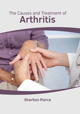 Causes and Treatment of Arthritis