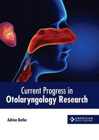 bokomslag Current Progress in Otolaryngology Research