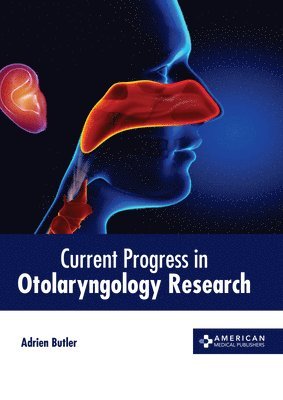 Current Progress in Otolaryngology Research 1