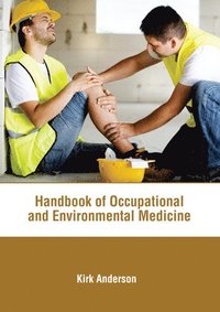 bokomslag Handbook of Occupational and Environmental Medicine